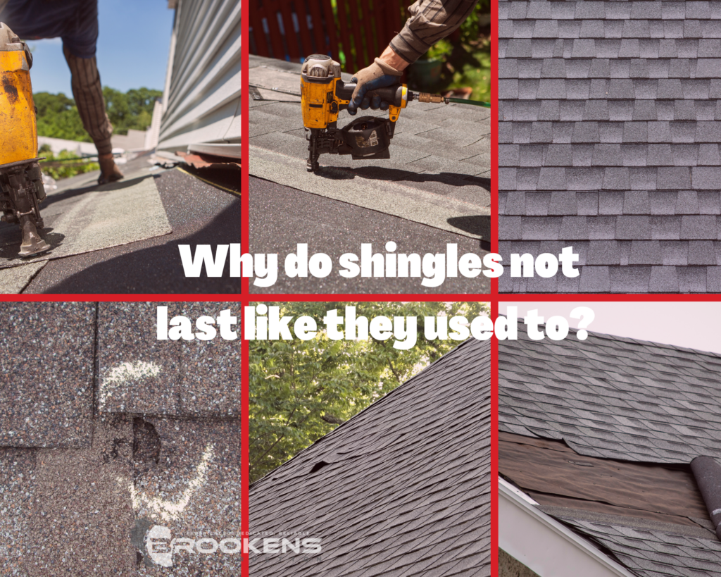 Why do shingles not last like they used to?