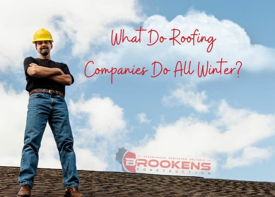 what do roofing companies do all winter