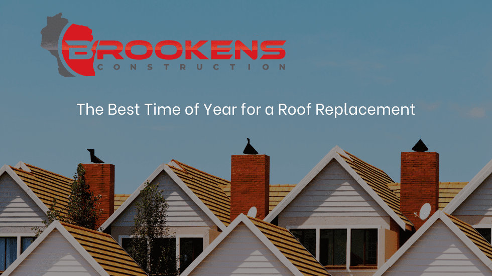 best time of year for new roof replacement