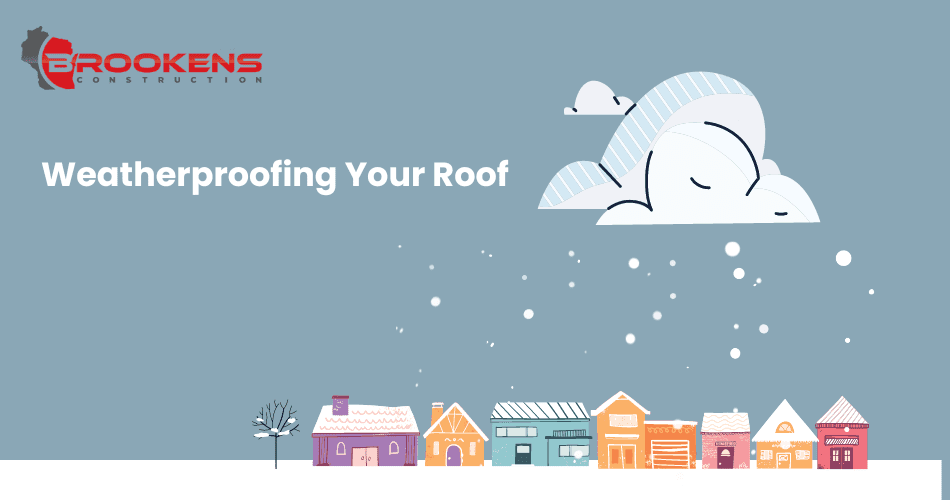 weatherproofing your roof